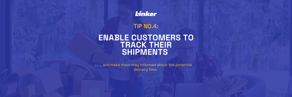 Frame with tip no. 4.: allow customers to track their shipment's path.