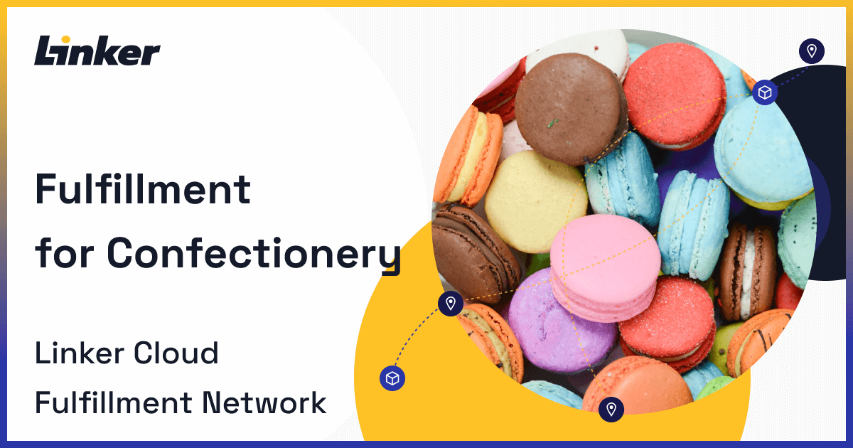 Industries - Confectionery | Linker Cloud Fulfillment Network