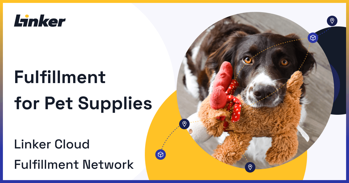 Industries Pet Supplies Linker Cloud Fulfillment Network